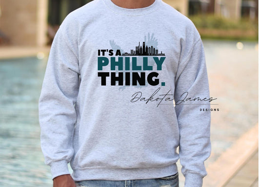 Its a Philly Thing Unisex Sweatshirt