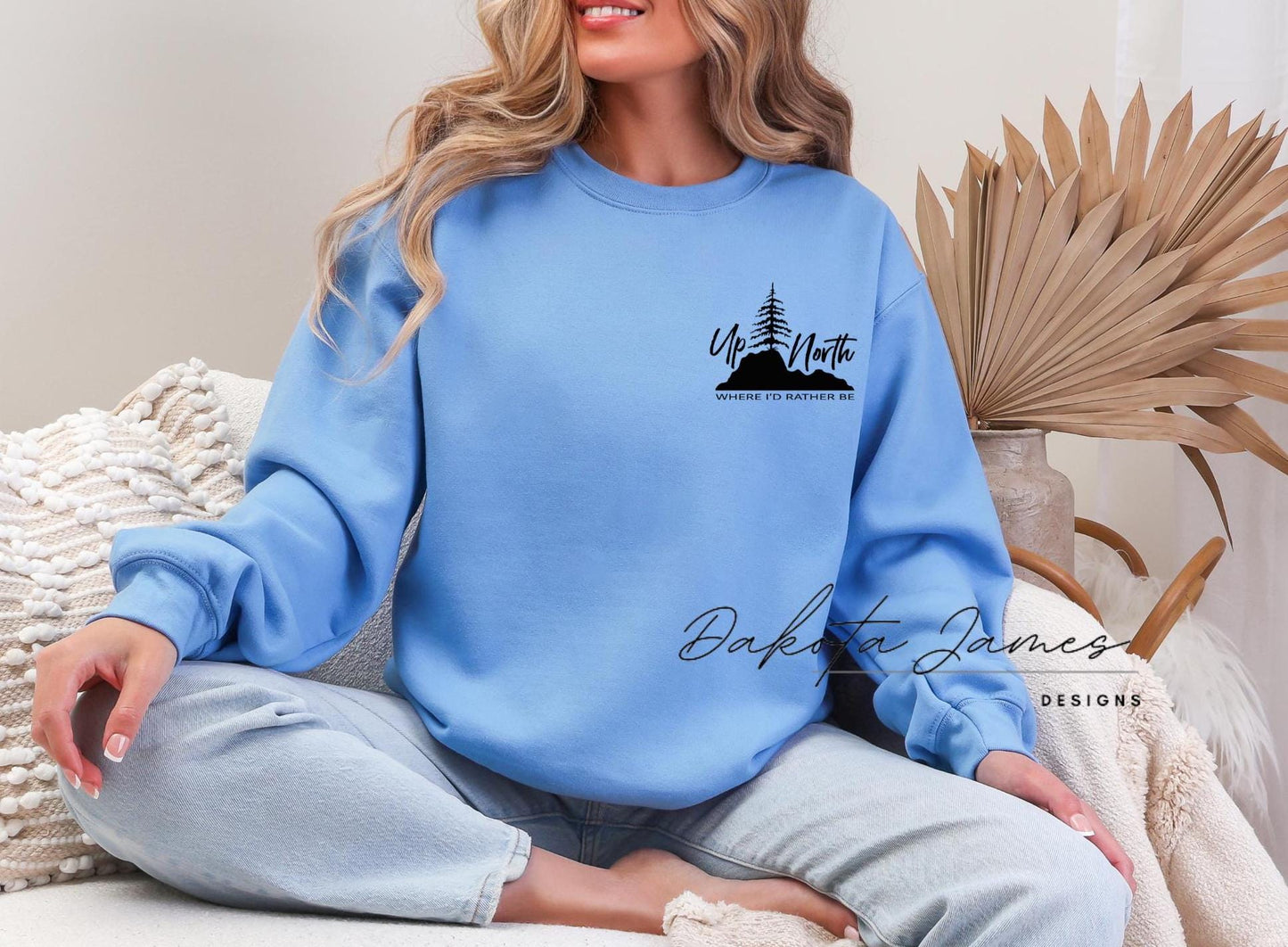 Up North Is Where I Would Rather Be, Up North Sweatshirt