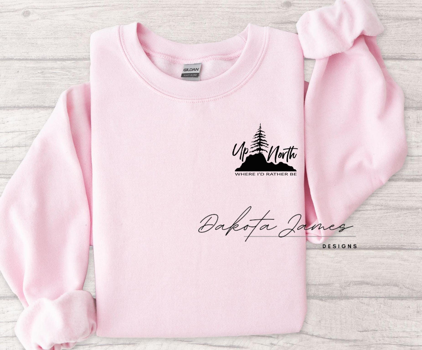 Up North Is Where I Would Rather Be, Up North Sweatshirt