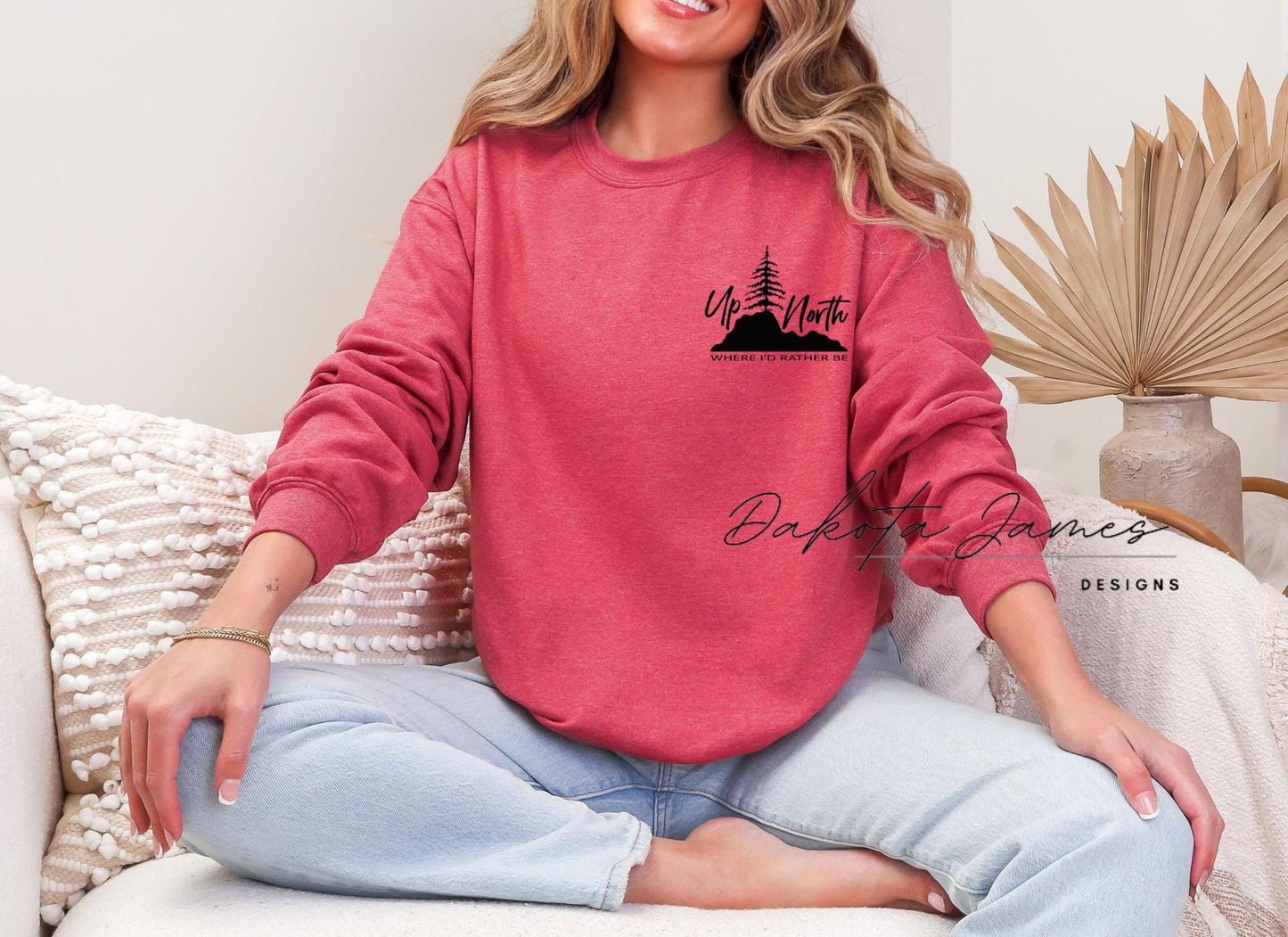 Up North Is Where I Would Rather Be, Up North Sweatshirt