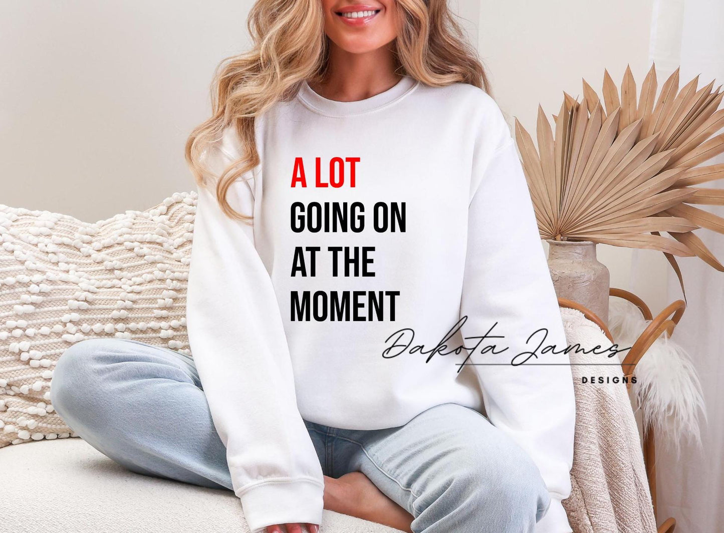 A Lot Going On At The Moment Sweatshirt, Eras Tour Sweatshirt, TSwift
