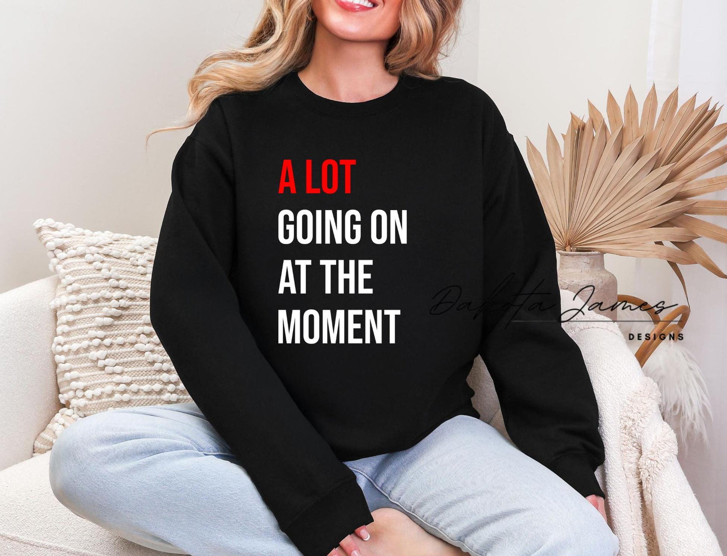 A Lot Going On At The Moment Sweatshirt, Eras Tour Sweatshirt, TSwift