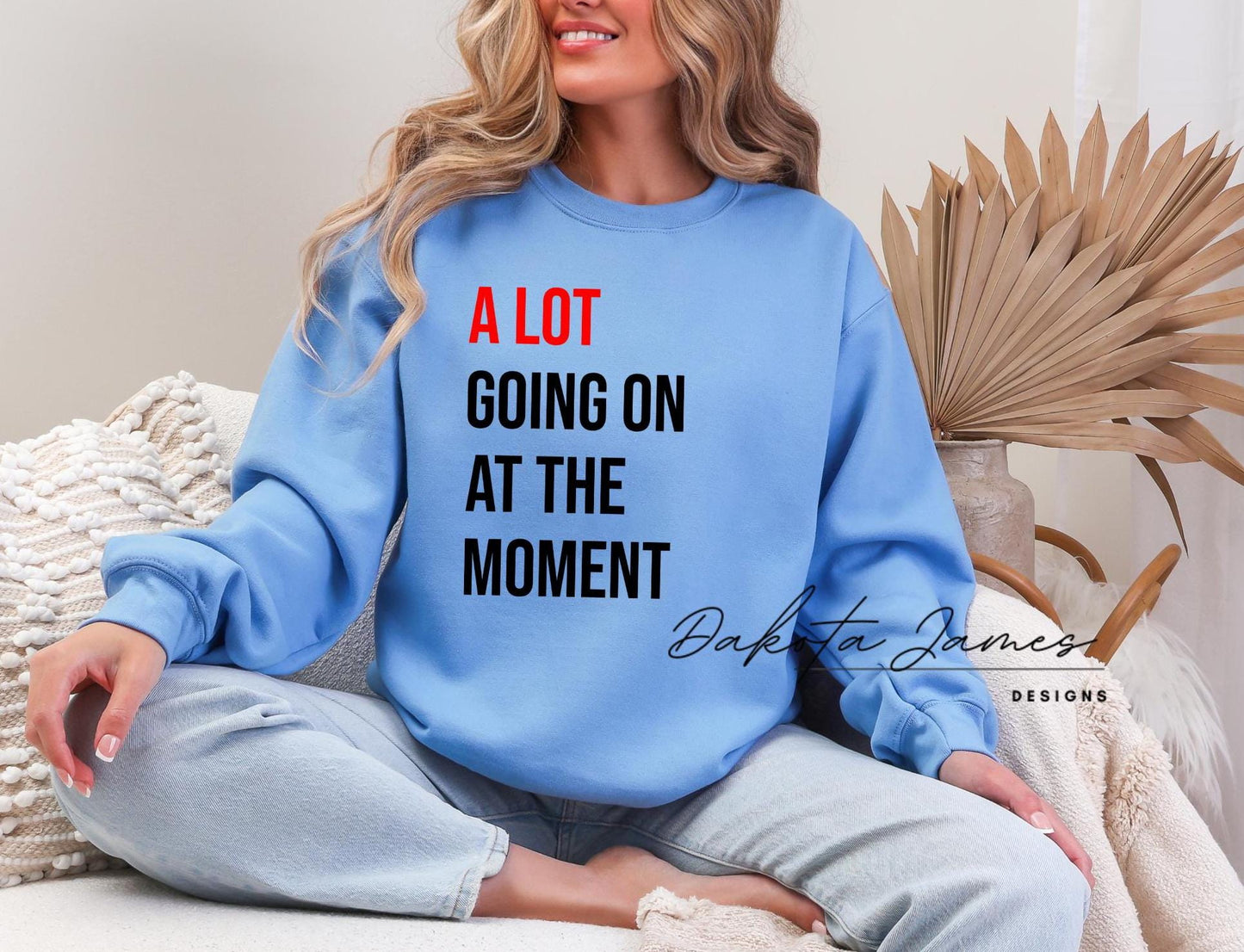 A Lot Going On At The Moment Sweatshirt, Eras Tour Sweatshirt, TSwift